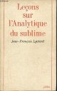 2718603909 Lyotard Jean-François, Leçons sur l'Analytique du sublime - (Kant, Critique de la faculté de juger, 23-29) - Collection la philosophie en effet.