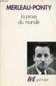 2070728447 Merleau-Ponty Maurice, La prose du monde - Collection " tel n°218 ".