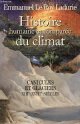 2702895123 Le Roy Ladurie Emmanuel, Histoire humaine et comparée du climat - Tome 1 : Canicules et glaciers XIIIe-XVIIIe siècles.