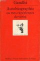 2130372015 Gandhi, Autobiographie ou mes expériences de vérité - Collection Quadrige n°35.