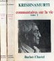 Krishnamurti J., Commentaires sur la vie - Tome 1 + Tome 2 (2 volumes) - Collection la barque du soleil.