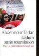 2226240772 Bidar Abdennour, L'islam sans soumission - Pour un existentialisme musulman - Collection espaces libres n°237.