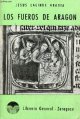 847078014X Lalinde Abadia Jesus, Los fueros de Aragon - Coleccion Aragon n°1.