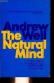 0395166128 Weil Andrew, The natural mind a new way of looking at drugs and the higher consciousness.