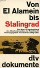 Hillgruber Andreas, Von El Alamein bis Stalingrad - Aus dem Kriegstagebuch des Oberkommandos der Wehrmacht (Wehrmachtführungsstab) - Sammlung DTV n°209.