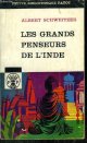SCHWEITZER ALBERT, LES GRANDS PENSEURS DE L'INDE - COLLECTION PETITE BIBLIOTHEQUE N°1