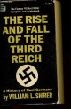 Shirer William L., The rise and fall of the thrid reich - A history of nazi Germany.