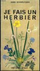 SCHWEITZER ABBE, JE FAIS UN HERBIER