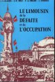 2855210275 LACAN & PROUX & DU CHALARD & HIVERNAUD, LE LIMOUSIN DE LA DEFAITE ET DE L'OCCUPATION - CHRONIQUE DES ANNEES 1940-1944 - NOUVELLE EDITION.