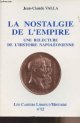 2911202627 Valla Jean-Claude, La nostalgie de l'empire, une relecture de l'histoire napoléonienne - "Les cahiers libres d'histoire" n°12