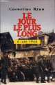 2724277147 RYAN CORNELIUS, LE JOUR LE PLUS LONG 6 JUIN 1944.