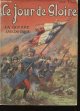 GUERRE ANECDOTIQUE 1914-1915, Le Jour de Gloire. Anecdotes, Traits de Bravoure, Actes d'Héroïsme, Les beaux exploits, etc... Illlustré de nombreuses photographies. Dessins par M. Toussaint.