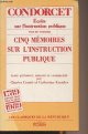 2856012108 Condorcet, Ecrits sur l'instruction publique - Vol. premier : Cinq mémoires sur l'instruction publique - "Les classiques de la République"