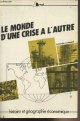 Gauthier A./Reynaud A., Le monde d'une crise à l'autre - Histoire et géographie économique