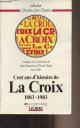 2227321059 Rémond René/Poulat Emile, Cent ans d'histoire de "La Croix" - Collection "Chrétiens dans l'histoire"