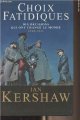 2286057222 Kershaw Ian, Choix fatidiques - Dix décisions qui ont changé le monde 1940-1941