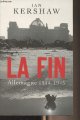 2286091862 Kershaw Ian, La fin - Allemagne 1944-1945