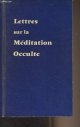 Bailey Alice A., Lettres sur la méditation occulte