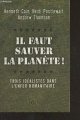2228899771 Cain K./Postlewait H./Thomson A., Il faut sauver la planète ! Trois idéalistes dans l'enfer humanitaire