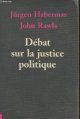 2204054925 Habernas Jürgen, Rawls John, Débat sur la justice politique (Collection "Humanités")
