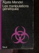 202005437x Mendel agata, Les manipulations genetiques - collection sciences ouverte