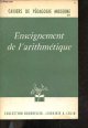 CHATELET - BOMPARD- MAILLARY - BEY- ADAM..., Enseignement de l'arithmetique - Cahiers de pedagogie moderne N°24