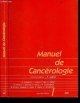 2704006008 F. Larra- Abbatucci- adenis- cattan- hoerni-..., Manuel de cancérologie - nouvelle edition- cancerologie generale - cancerologie speciale, strategie therapeutique multidisciplinaire
