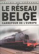 2830221656 CLIVE LAMMING- DESCOMBES MARC- COLLECTIF, Le réseau Belge, carrefour de l'europe - Collection Trains de legende