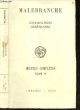 2711605213 MALEBRANCHE - ROBINET ANDRE- GOUHIER HENRI, Conversations chretiennes, dans lesquelles on justifie la verite de la religion et de la morale de jesus christ - Tome IV - Oeuvres completes de Malebranche - Bibliotheque des textes philosophiques - 3e edition