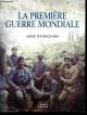 2744175978 STRACHAN Hew - TEZENAS HUBERT (traduction), La Premiere Guerre Mondiale