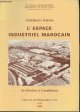 Kaioua Abdelkader, L'espace industriel Marocain de Kénitra à Casablanca