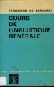 SAUSSURE FERDINAND DE, COURS DE LINGUISTIQUE GENERALE