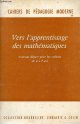 J.Bandet & R.Sarazanas & M.Abbadie, Vers l'apprentissage des mathématiques nouveau départ pour les enfants de 4 à 7 ans - Cahiers de pédagogie moderne n°37 collection Bourrelier - 4e édition.