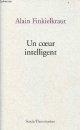 2234062594 Finkielkraut Alain, Un coeur intelligent - lectures.