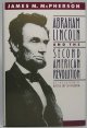 McPHERSON, James M., Abraham Lincoln and the Second American Revolution.