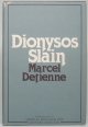 DETIENNE, Marcel., Dionysos Slain.