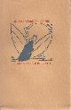 HOUSMAN, L. SCHRIJVER EN WIES MOENS, VERT., Van Sint Franciscus, Negen Taferelen Uit Het Leven Van de Poverello Naar Het Engels Van Laurence Housman I, II, III, IV