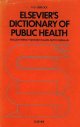 0444413952 DEBLOCK, NIC, Elsevier\'s dictionary of public health : English - French - Spanish - Italian - Dutch - German