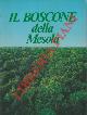 (MINERBI Bruno et aa.), Il Boscone della Mesola.