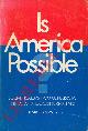 (ETZKOWITZ Henry) -, Is America Possible? Social Problems from Conservative, Liberal and Socialist Perspectives.