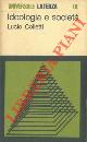 COLLETTI Lucio -, Ideologia e società.