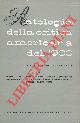 (DAUWEN ZABEL Morton) -, Antologia della critica americana del \'900. I. Zabel - James - Howells - Chapman - Bourne - Huneker - Brooks - Eliot, ecc. II. Wilson - Tate - Bruke - Auden - Spencer - Matthiessen - Blackmur - Rice - Troy, ecc. IV. Eliot - Ransom - Levin - Burke - Trilling - Wilson - Phillips - Rahv, ecc. .