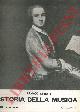ABBIATI Franco -, Storia della musica. Volume primo. Roma - Medio Evo - Rinascimento. Volume secondo. Il seicento. Volume terzo. Il settecento.