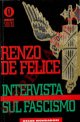 DE FELICE Renzo -, Intervista sul fascismo.