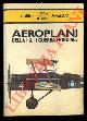 (DANIELS Jeff) -, Aeroplani della I & II guerra mondiale.