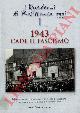 (ONOFRI, et AA.) -, 1943 cade il fascismo.