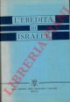 (ABRAHAMS I. - BEVAN Edwin R. - SINGER Charles) -, L'eredità di Israele.