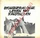 (POSTL Walter - WALTER Franz) -, Biomineralogie Leben mit Kristallen. Katalog zur Sondrausstellung.