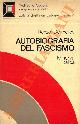 DE FELICE Renzo -, Autobiografia del fascismo. Antologia di testi fascisti (1919-1945).