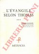 (SUAREZ Philippe de) -, L'évangile selon Thomas. Traduction, présentation et commentaire de Philippe de Suarez.